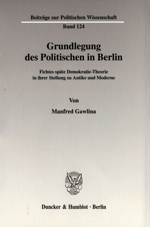 Cover: 9783428107704 | Grundlegung des Politischen in Berlin. | Manfred Gawlina | Taschenbuch