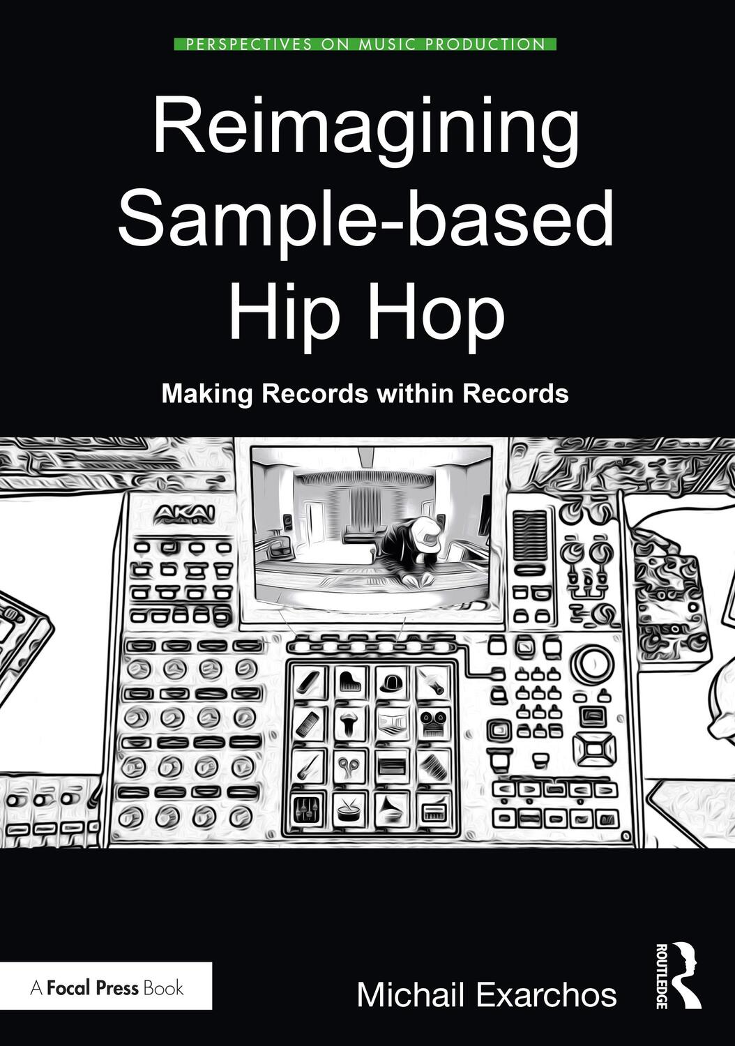 Cover: 9780367461805 | Reimagining Sample-based Hip Hop | Making Records within Records