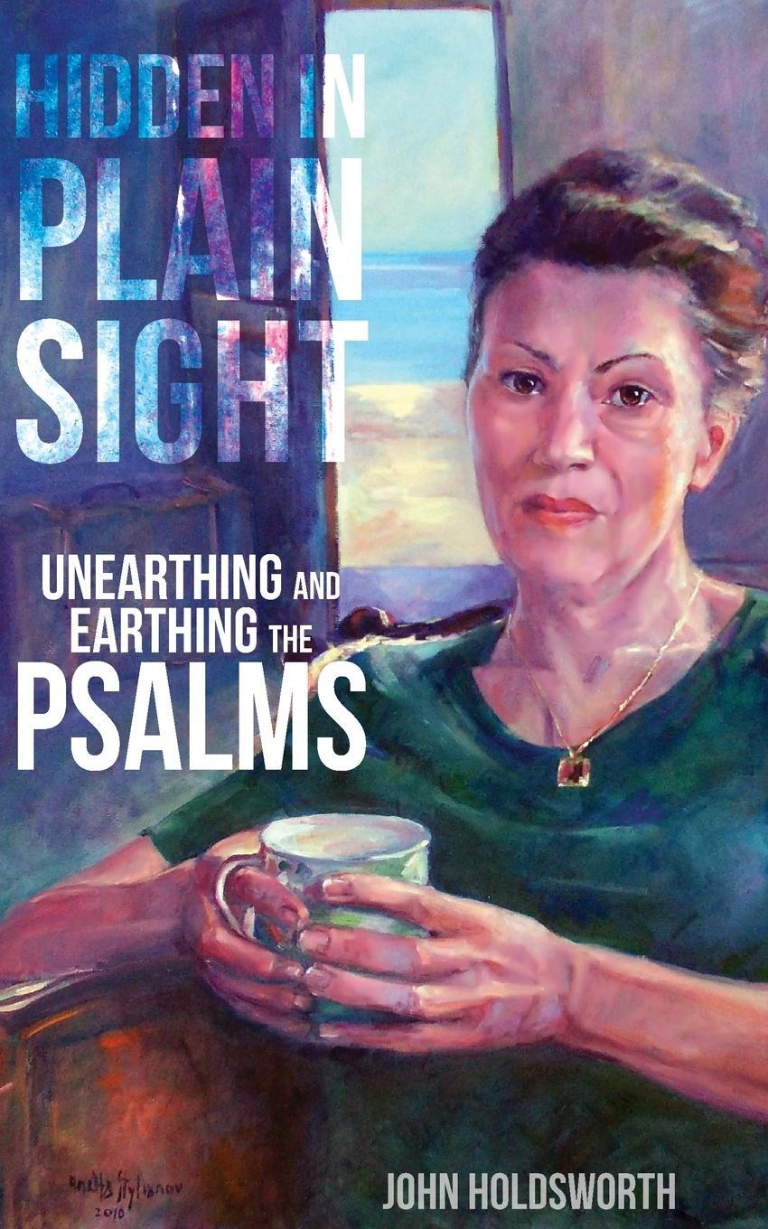 Cover: 9781789593198 | Hidden in Plain Sight | Unearthing and Earthing the Psalms | Buch
