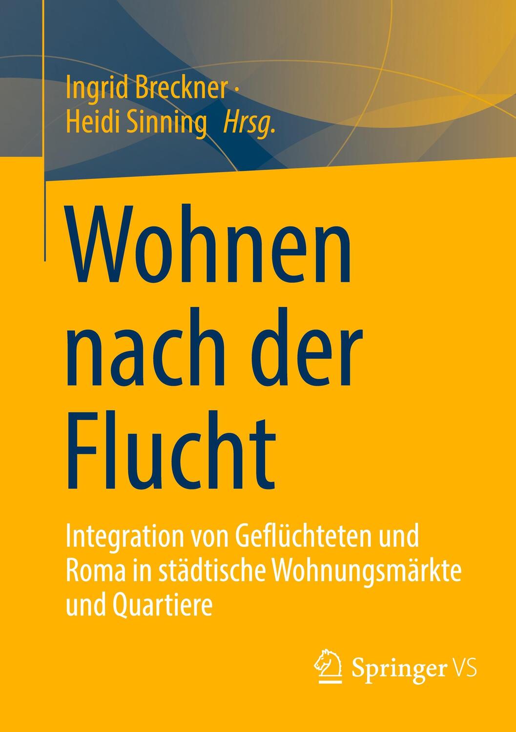 Cover: 9783658260781 | Wohnen nach der Flucht | Ingrid Breckner (u. a.) | Taschenbuch | 2022