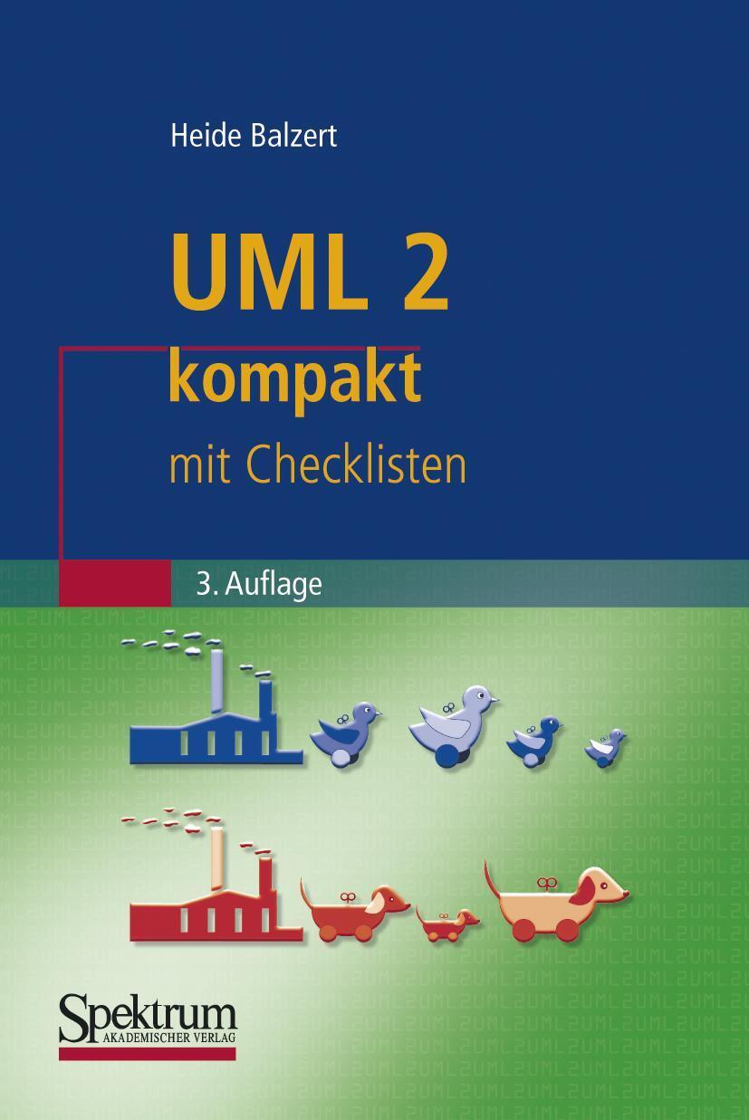 Cover: 9783827425065 | UML 2 kompakt | mit Checklisten | Heide Balzert | Taschenbuch | viii