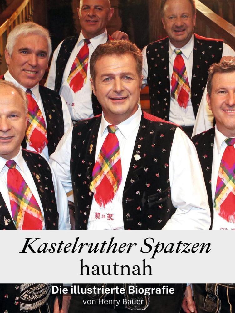 Cover: 9783759104847 | Kastelruther Spatzen hautnah - Komplett in Farbe | Henry Bauer | Buch