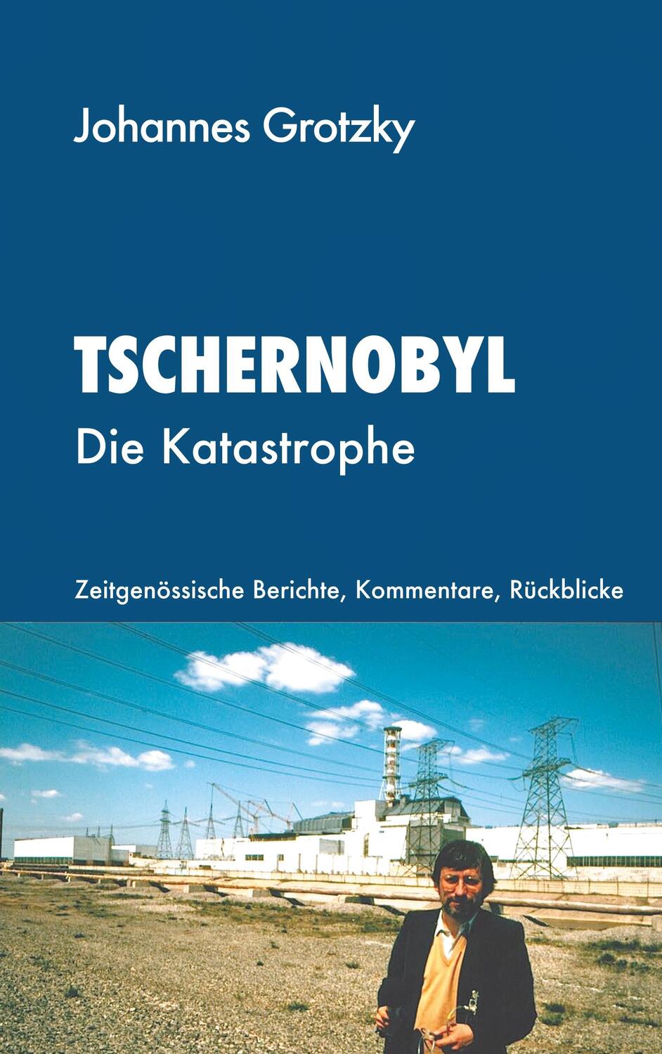 Cover: 9783752804140 | Tschernobyl | Johannes Grotzky | Taschenbuch | 188 S. | Deutsch | 2018