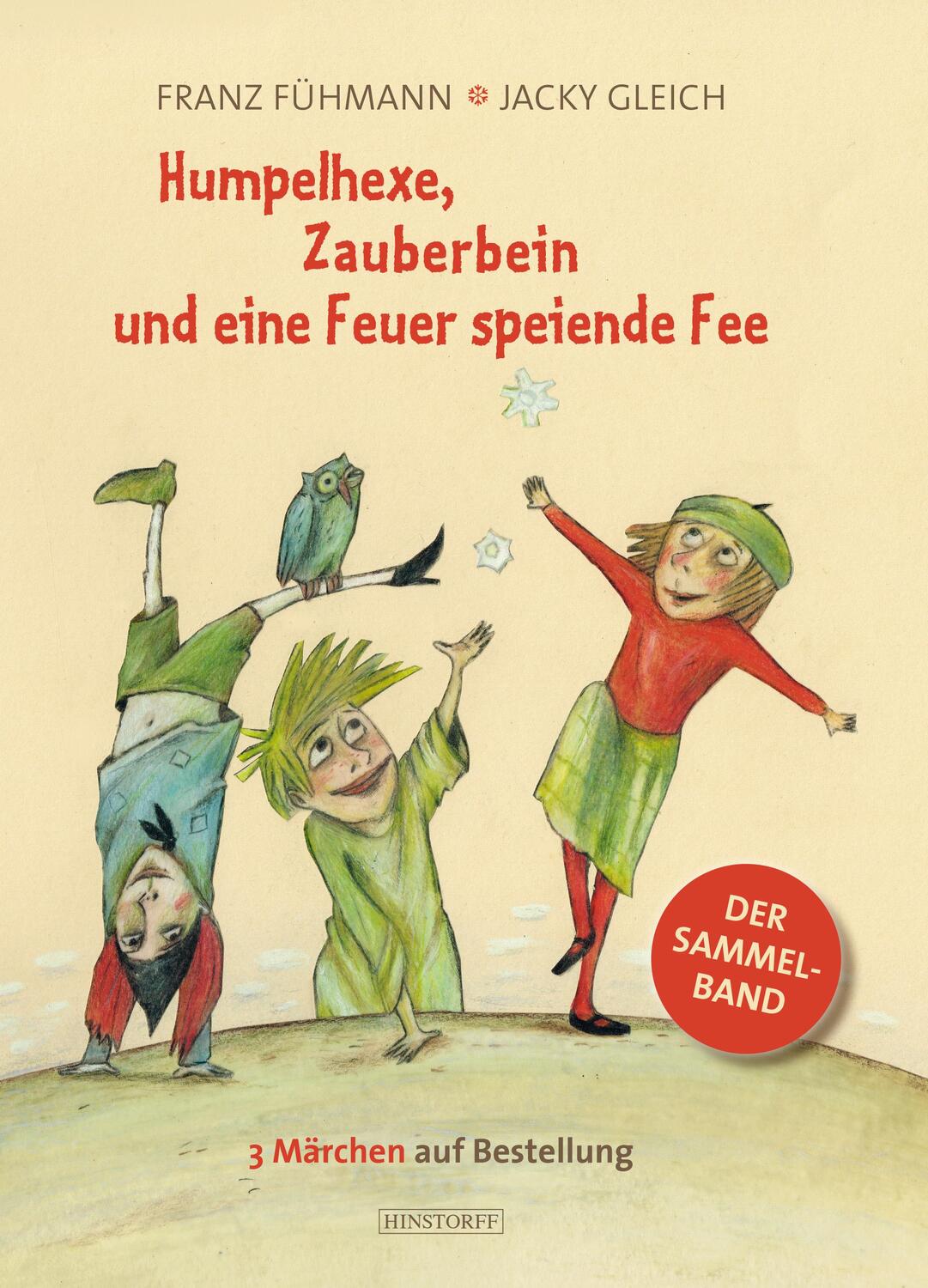 Cover: 9783356020564 | Humpelhexe, Zauberbein und eine Feuer speiende Fee | Franz Fühmann