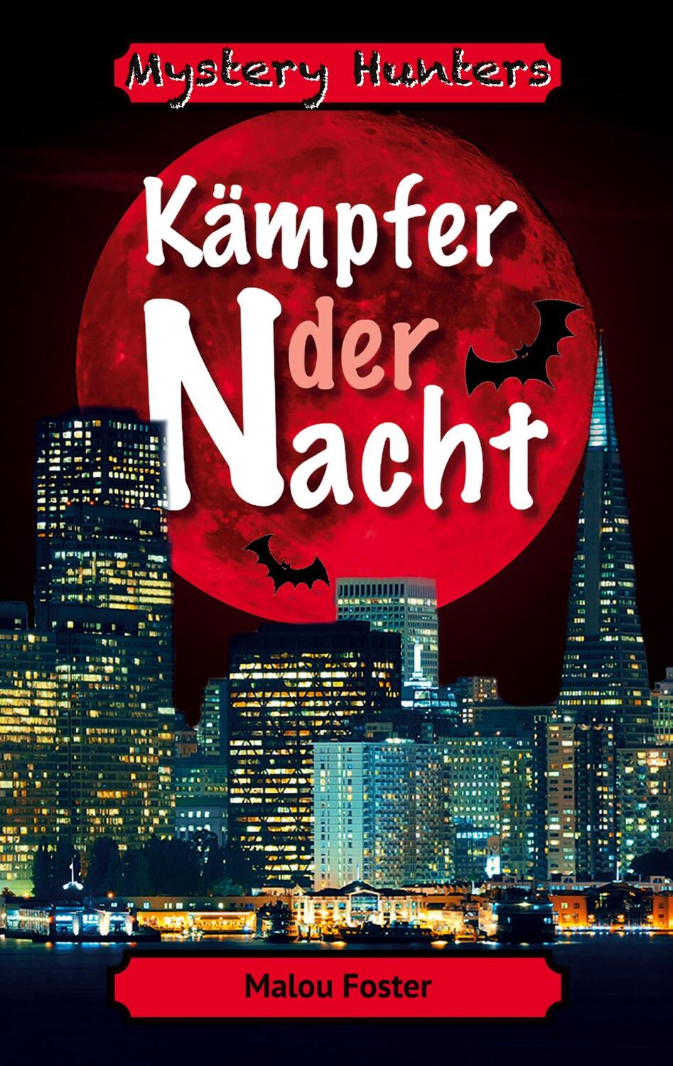 Cover: 9783758373497 | Mystery Hunters | Kämpfer der Nacht | Malou Foster | Taschenbuch