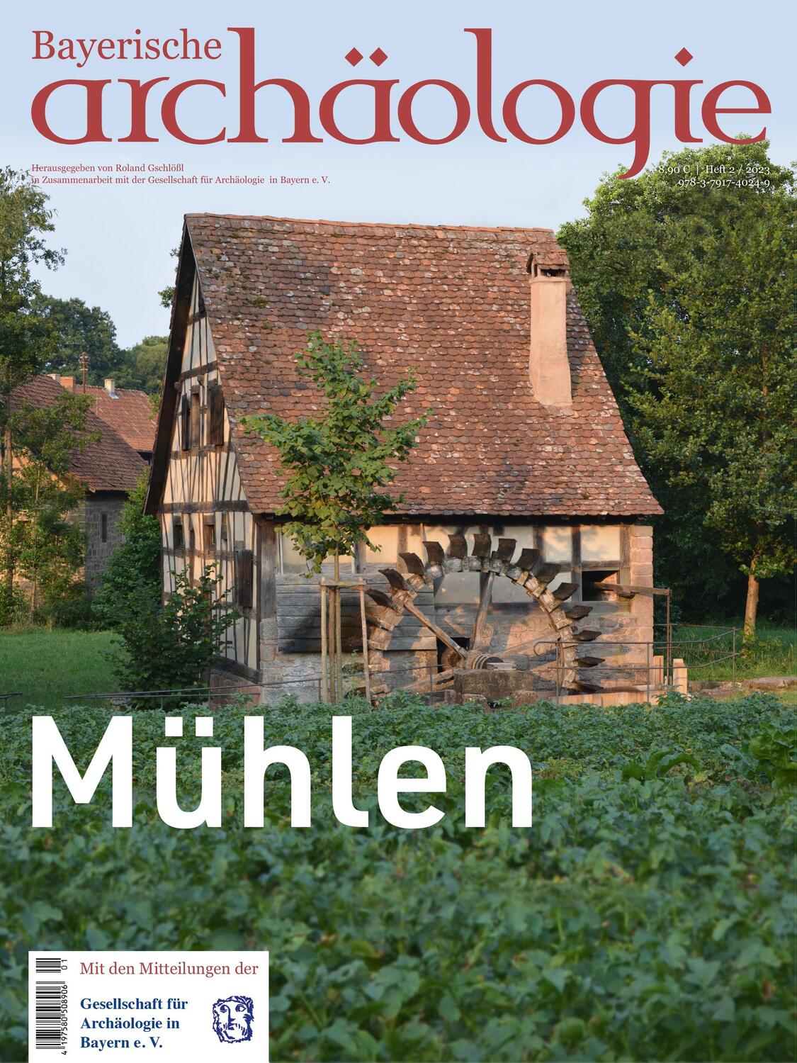 Cover: 9783791740256 | Mühlen | Bayerische Archäologie 2/2023 | Roland Gschlößl | Broschüre
