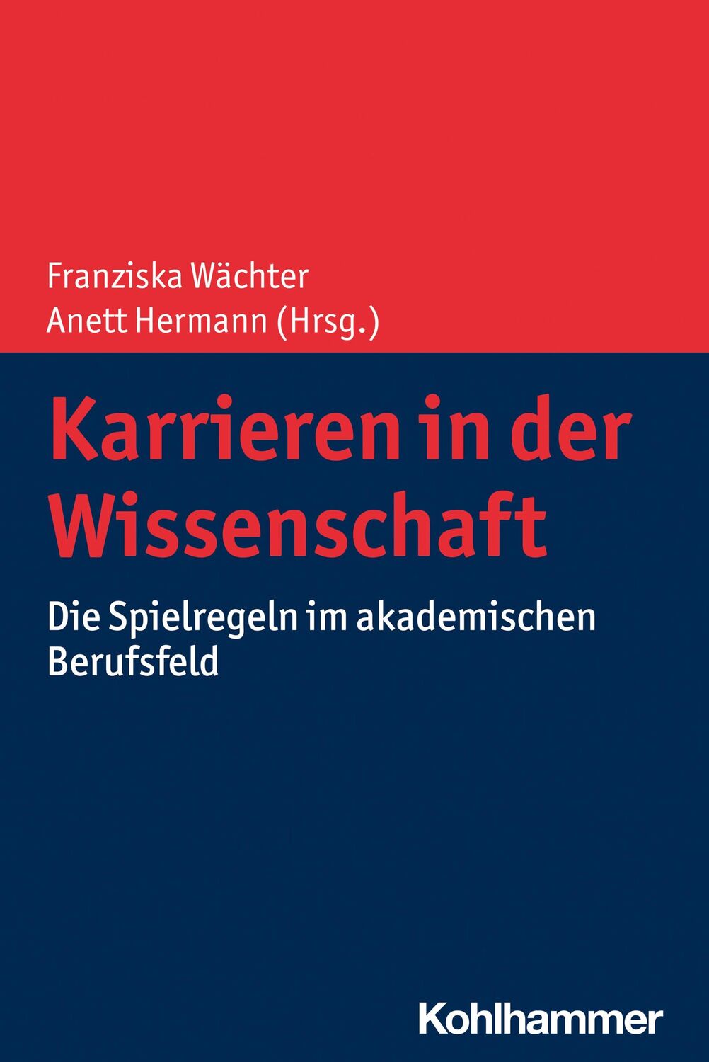 Cover: 9783170395688 | Karrieren in der Wissenschaft | Franziska Wächter (u. a.) | Buch