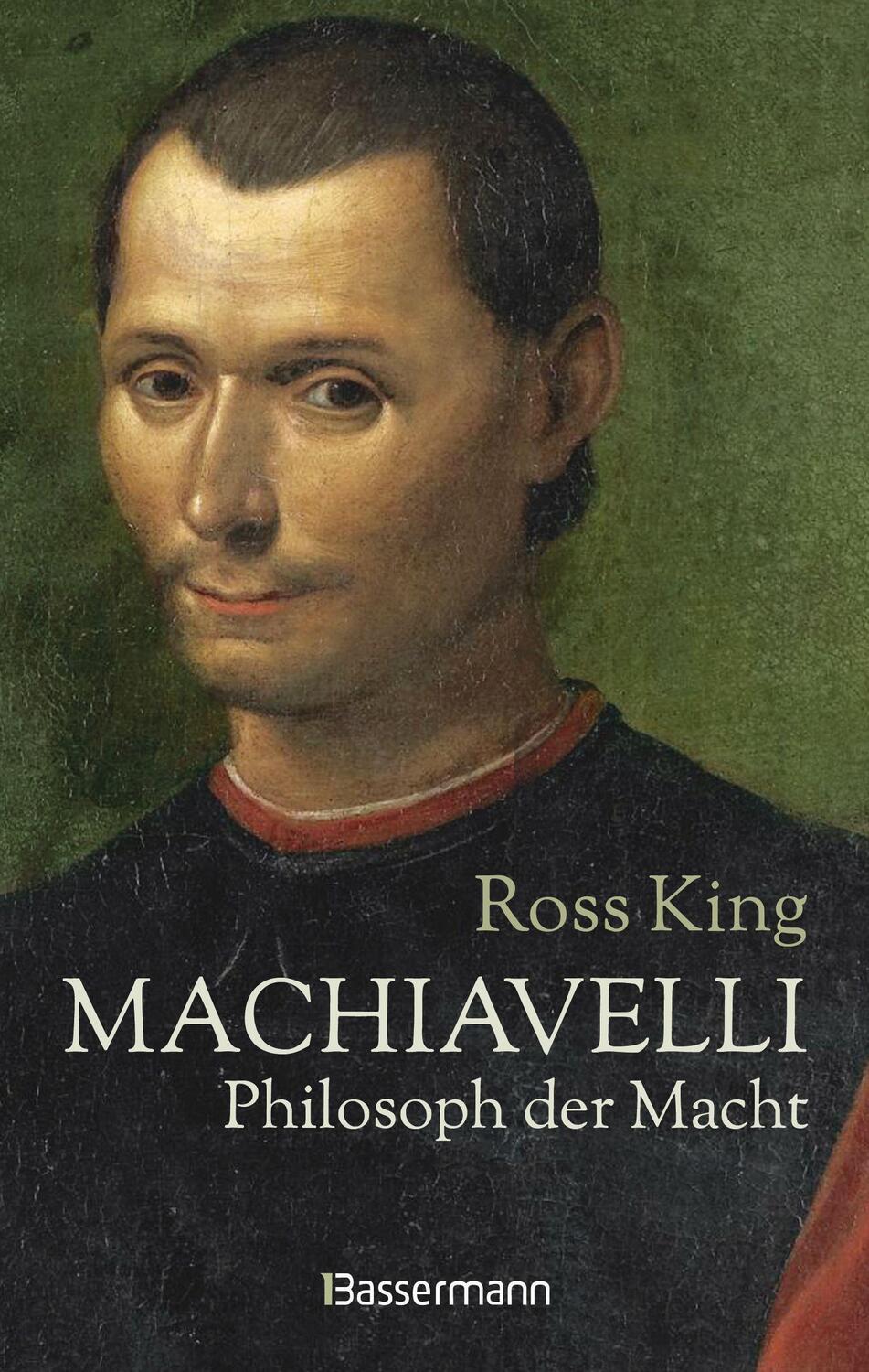 Cover: 9783809443933 | Machiavelli - Philosoph der Macht | Ross King | Buch | Deutsch | 2021