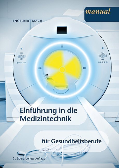 Cover: 9783708918075 | Einführung in die Medizintechnik für Gesundheitsberufe | Mach | Buch
