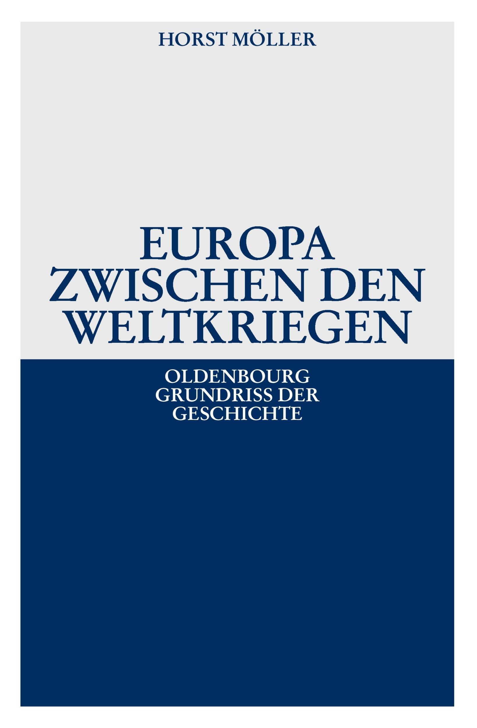 Cover: 9783486523218 | Europa zwischen den Weltkriegen | Horst Möller | Taschenbuch | XII