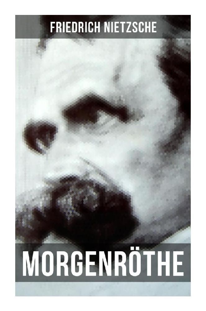 Cover: 9788027255689 | Morgenröthe | Gedanken über die moralischen Vorurteile | Nietzsche