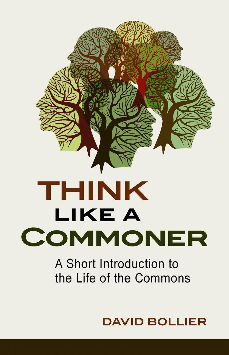 Cover: 9780865717688 | Think Like a Commoner: A Short Introduction to the Life of the Commons