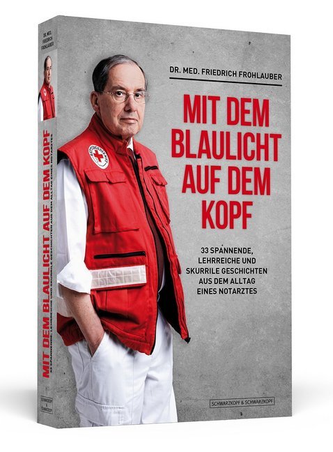 Cover: 9783862651627 | Mit dem Blaulicht auf dem Kopf | Friedrich Frohlauber | Taschenbuch