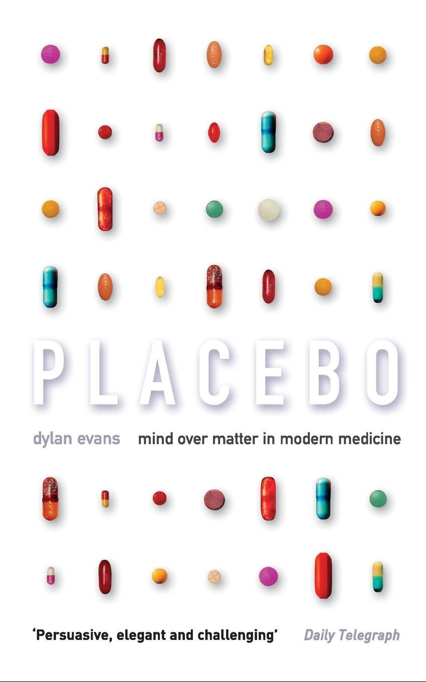 Cover: 9780007126132 | Placebo | Mind over Matter in Modern Medicine | Dylan Evans | Buch