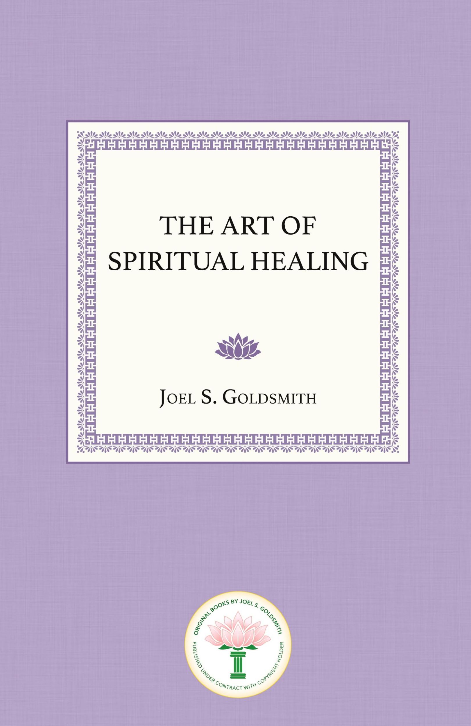 Cover: 9781939542687 | The Art of Spiritual Healing | Joel S. Goldsmith | Taschenbuch | 2018