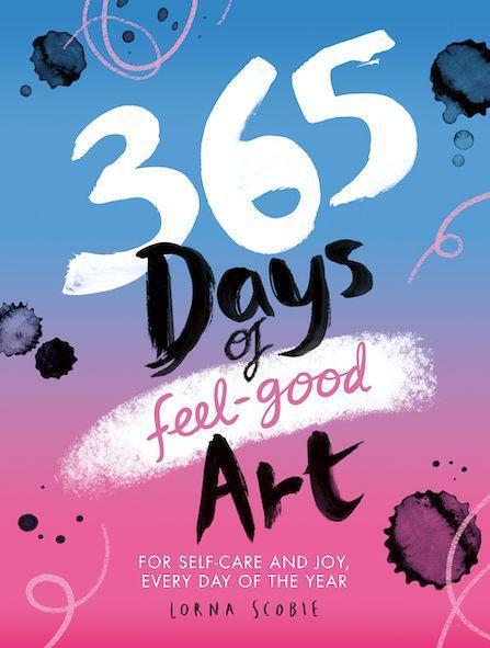 Cover: 9781784885618 | 365 Days of Feel-Good Art | Lorna Scobie | Taschenbuch | Englisch