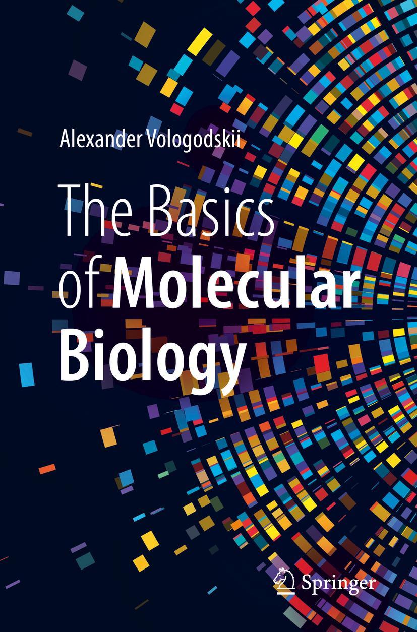 Cover: 9783031194030 | The Basics of Molecular Biology | Alexander Vologodskii | Taschenbuch