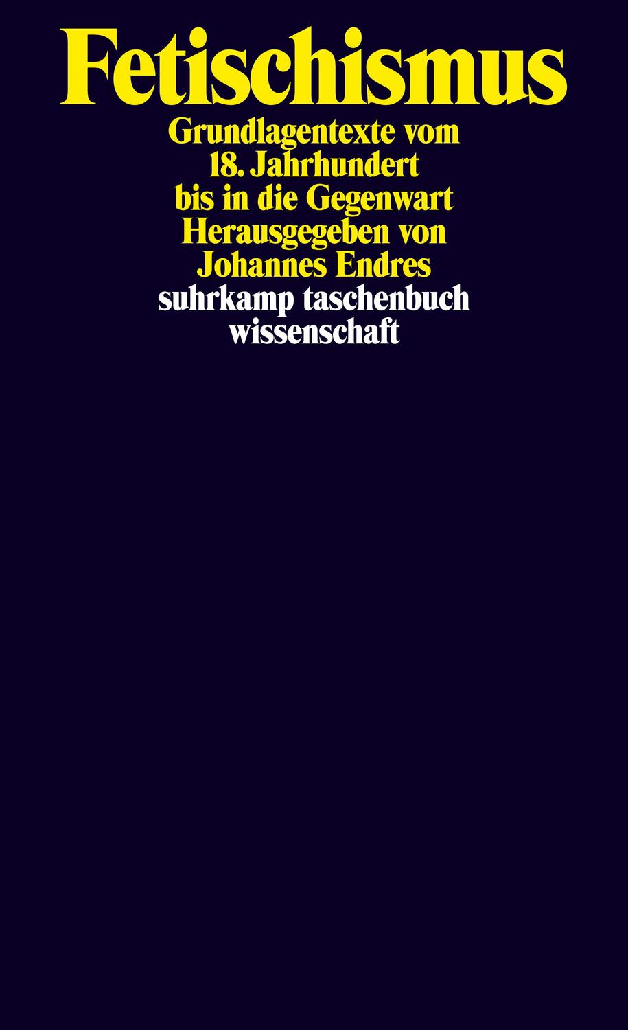 Cover: 9783518297612 | Fetischismus | Johannes Endres | Taschenbuch | Deutsch | 2017