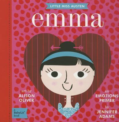 Cover: 9781423640233 | Little Miss Austen Emma: A BabyLit Emotions Primer | Jennifer Adams