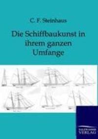 Cover: 9783864445040 | Die Schiffbaukunst in ihrem ganzen Umfange | C. F. Steinhaus | Buch