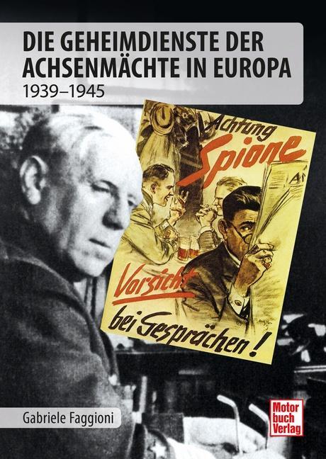 Cover: 9783613043404 | Die Geheimdienste der Achsenmächte in Europa | 1939 -1945 | Faggioni
