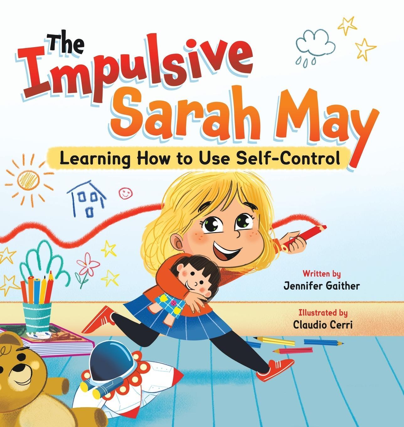 Cover: 9781957922447 | The Impulsive Sarah May | Learning How to Use Self-Control | Gaither