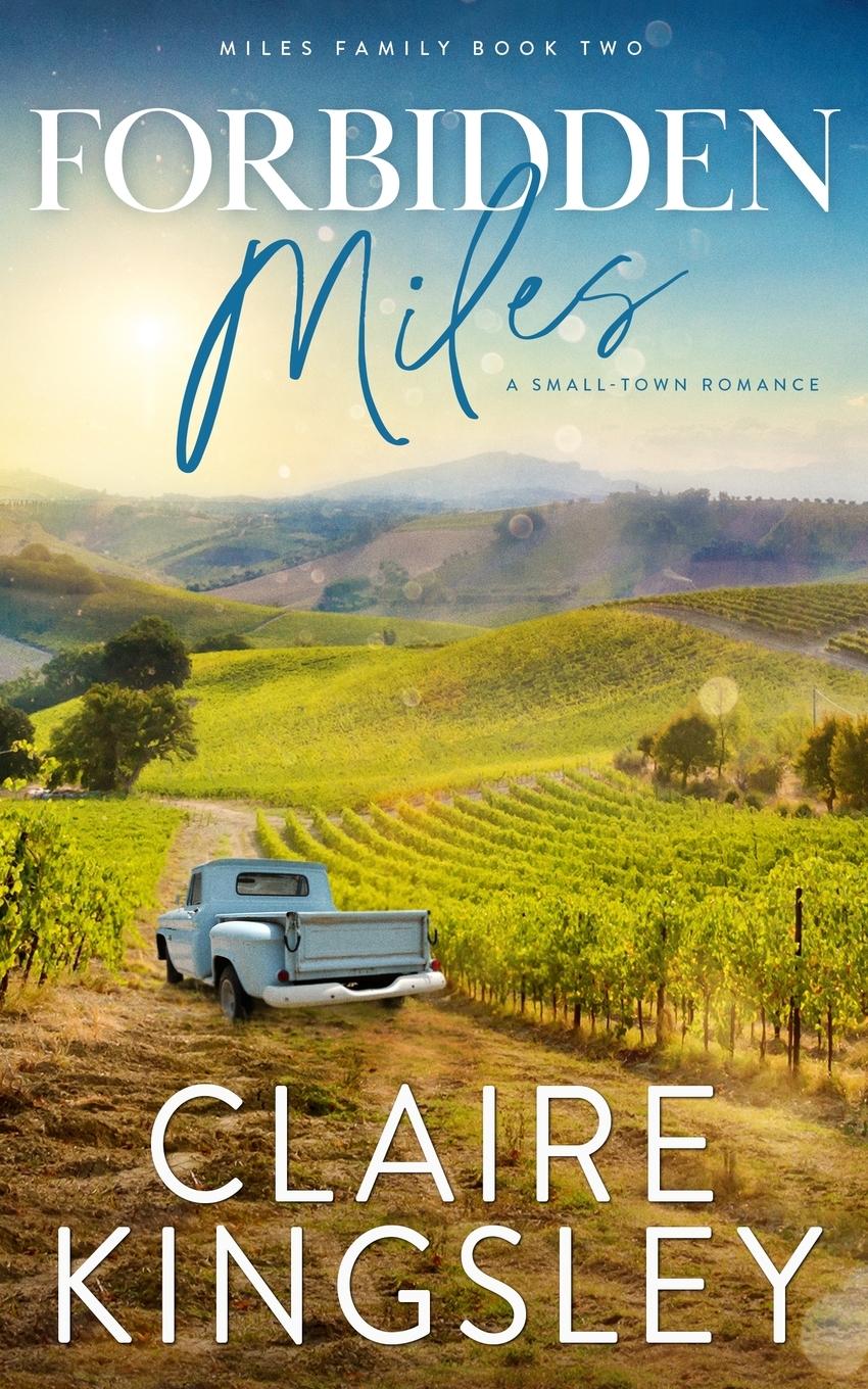 Cover: 9781959809180 | Forbidden Miles | A Small-Town Romance | Claire Kingsley | Taschenbuch