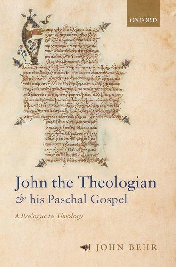 Cover: 9780192844910 | John the Theologian and His Paschal Gospel | A Prologue to Theology