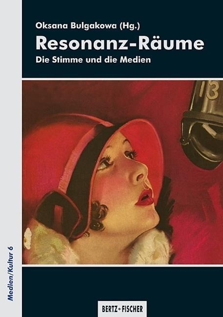 Cover: 9783865053947 | Resonanz-Räume | Die Stimme und die Medien, Medien/Kultur 6 | Buch