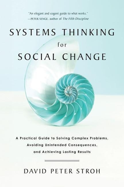 Cover: 9781603585804 | Systems Thinking For Social Change | David Peter Stroh | Taschenbuch