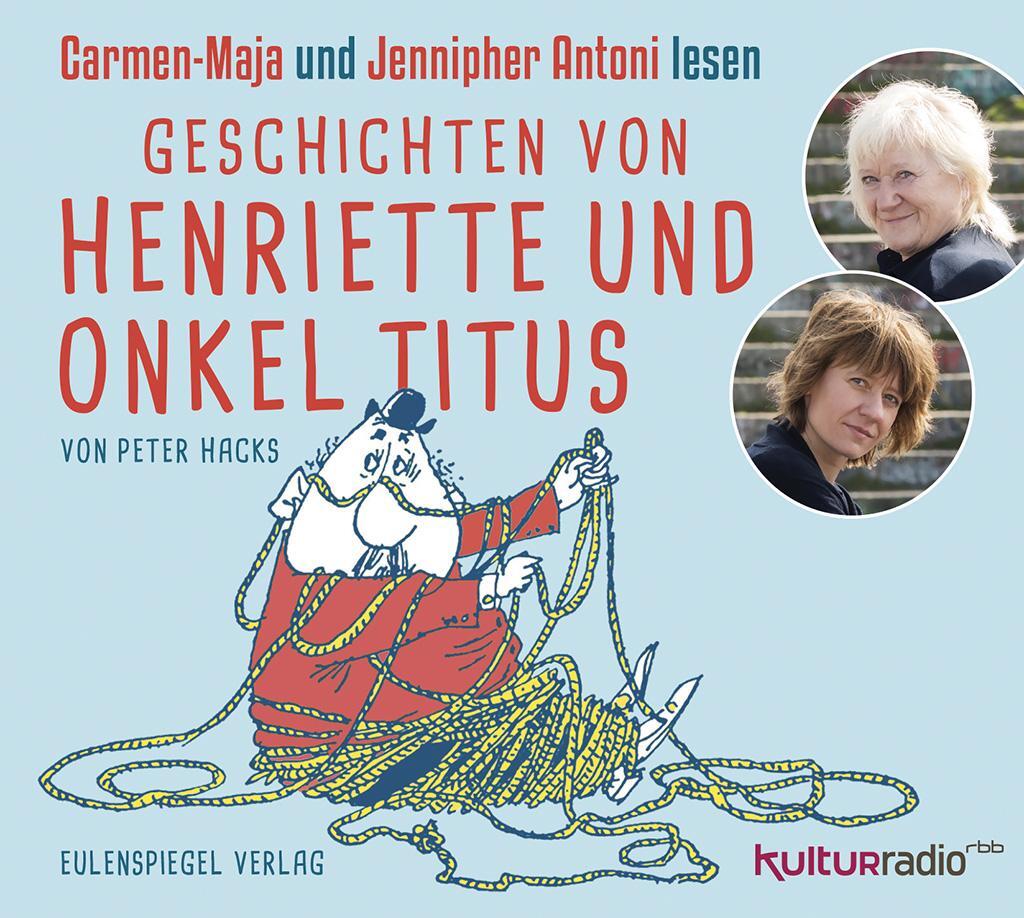 Cover: 9783359011408 | Geschichten von Henriette und Onkel Titus | Peter Hacks | Audio-CD