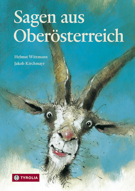 Cover: 9783702229719 | Sagen aus Oberösterreich | Helmut Wittmann | Buch | 2008 | Tyrolia