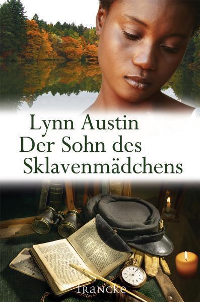 Cover: 9783868271379 | Der Sohn des Sklavenmädchens | Südstaaten-Saga 3 | Lynn Austin | Buch