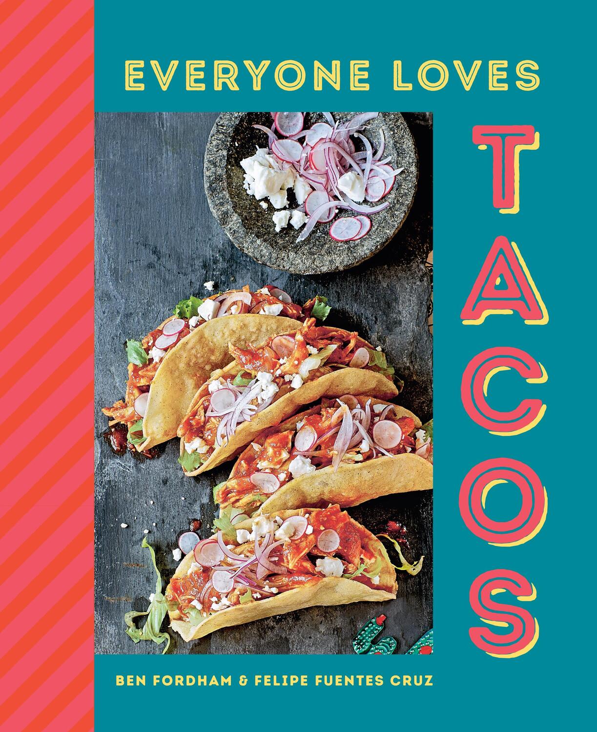 Cover: 9781788794343 | Everyone Loves Tacos | Ben Fordham (u. a.) | Buch | Gebunden | 2022