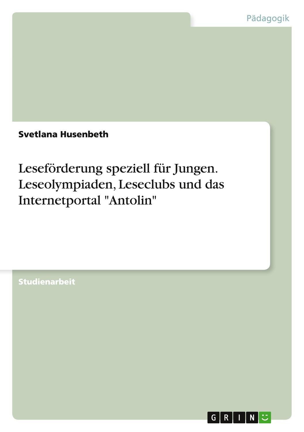 Cover: 9783668163058 | Leseförderung speziell für Jungen. Leseolympiaden, Leseclubs und...