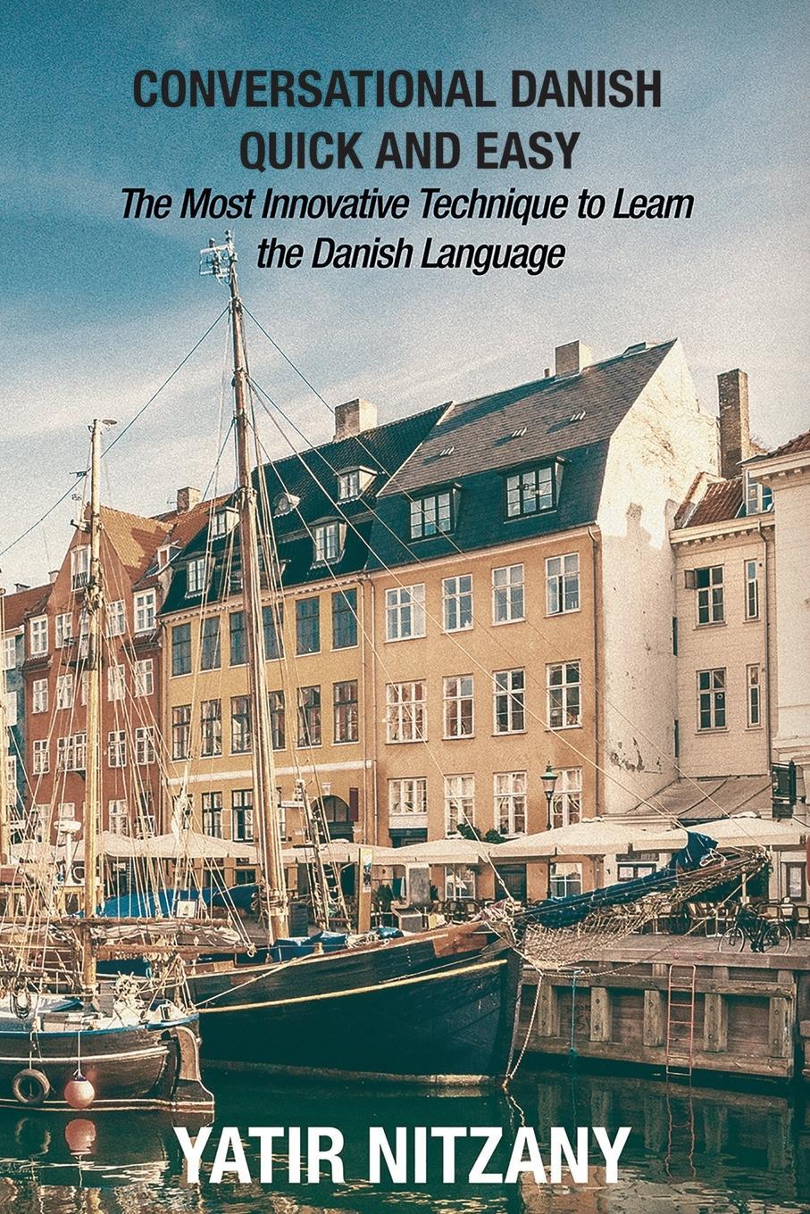 Cover: 9781951244392 | Conversational Danish Quick and Easy | Yatir Nitzany | Taschenbuch