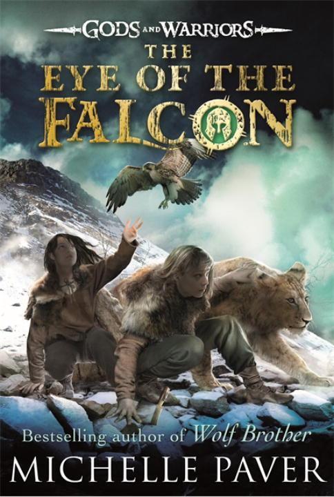 Cover: 9780141339313 | The Eye of the Falcon (Gods and Warriors Book 3) | Michelle Paver