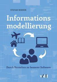 Cover: 9783728137616 | Informationsmodellierung | Durch Verstehen zu besserer Software | Buch