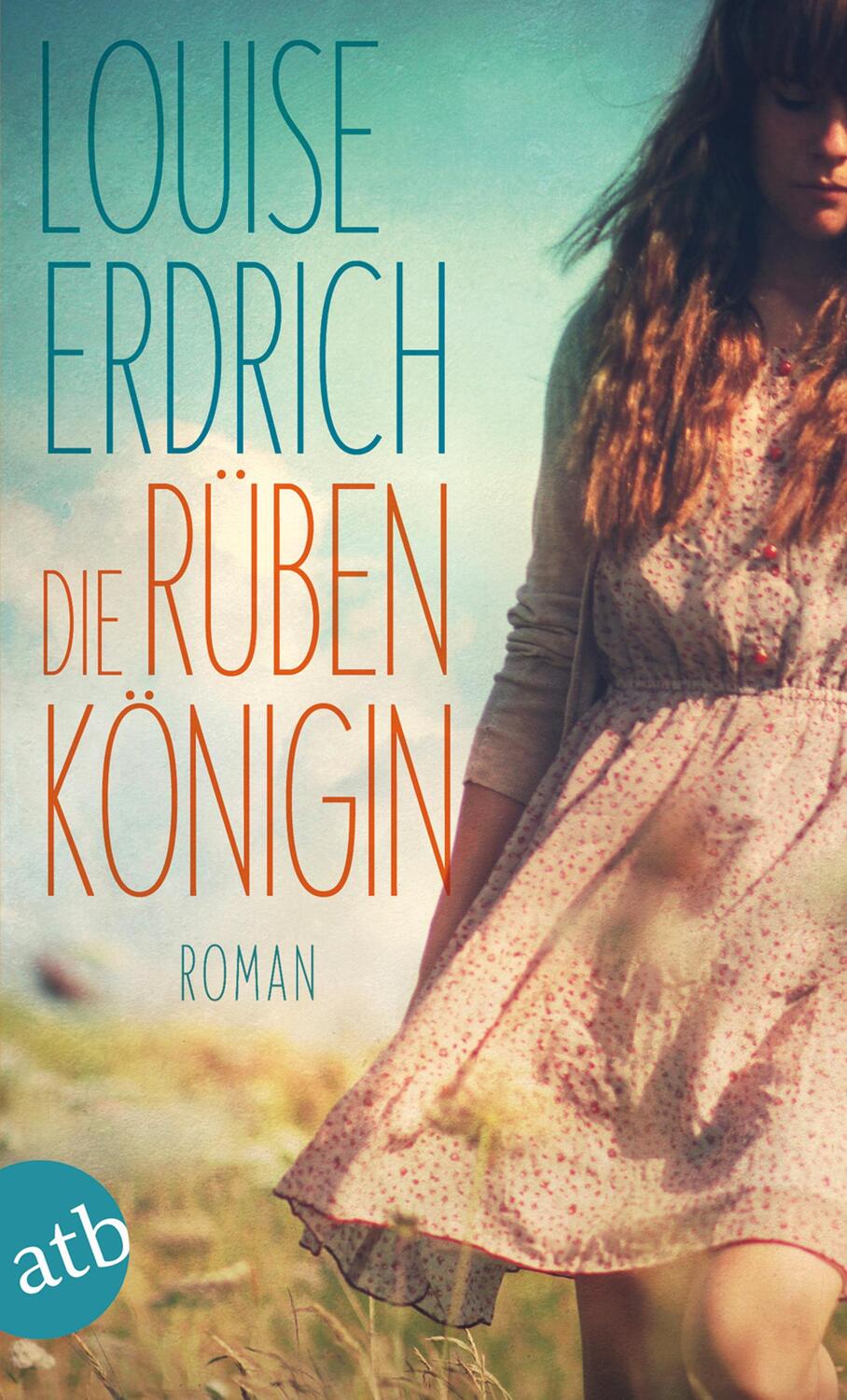 Cover: 9783746630120 | Die Rübenkönigin | Louise Erdrich | Taschenbuch | 448 S. | Deutsch