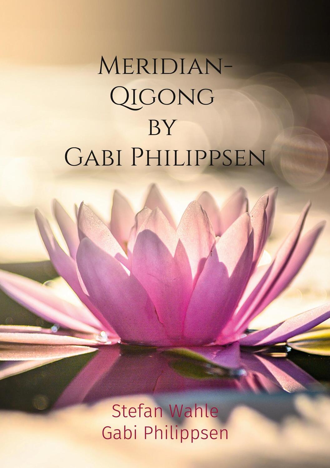 Cover: 9783755710363 | Meridian-Qigong by Gabi Philippsen | Stefan Wahle (u. a.) | Buch