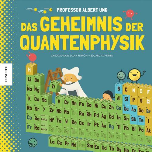 Cover: 9783957282262 | Professor Albert und das Geheimnis der Quantenphysik | Ferrón | Buch