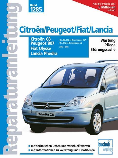 Cover: 9783716820773 | Citroën C8 / Peugeot 807 / Fiat Ulysse / Lancia Phedra | Taschenbuch