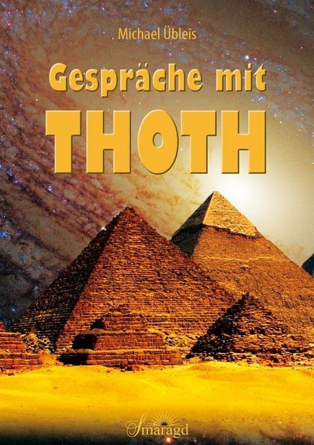 Cover: 9783955311841 | Gespräche mit Thoth | Michael Übleis | Taschenbuch | 2019 | Smaragd