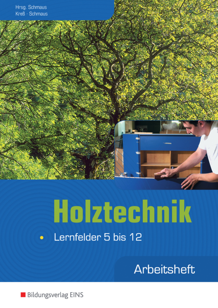 Cover: 9783427701521 | Holztechnik, Lernfelder 5 bis 12, Arbeitsheft | Gerd Kreß (u. a.)