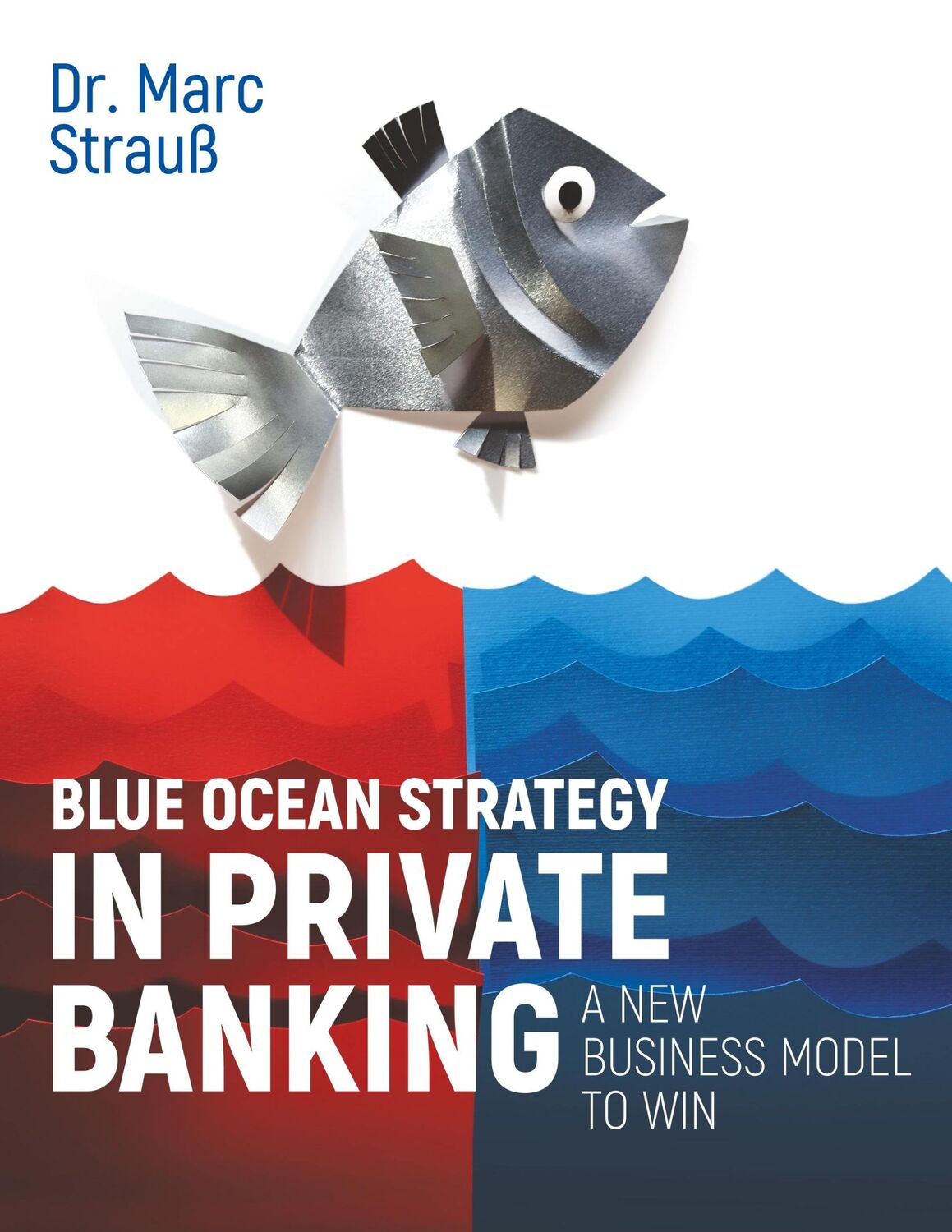 Cover: 9783750455436 | Blue Ocean Strategy in Private Banking | A new business model to win