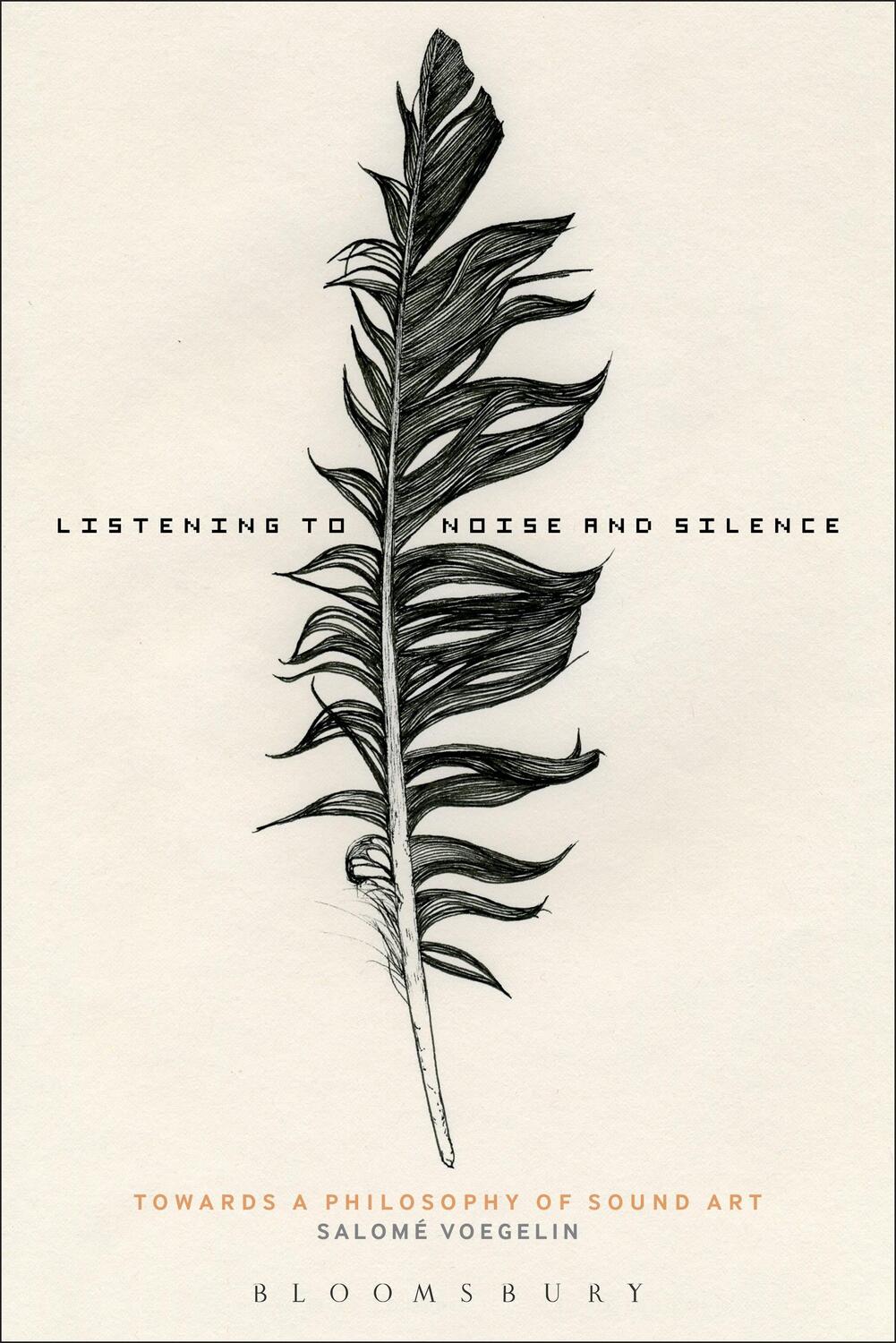 Cover: 9781441162076 | Listening to Noise and Silence | Toward a Philosophy of Sound Art