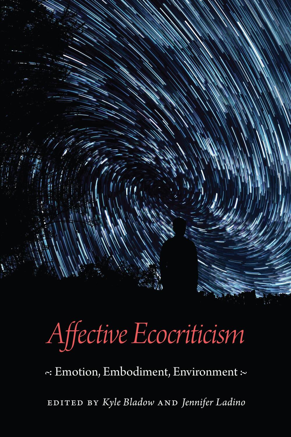 Cover: 9781496207562 | Affective Ecocriticism | Emotion, Embodiment, Environment | Buch