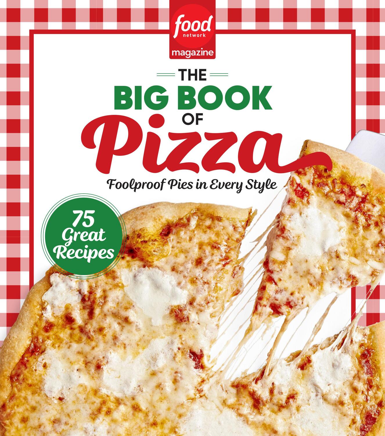 Cover: 9781950785971 | Food Network Magazine The Big Book of Pizza | Buch | Englisch | 2023