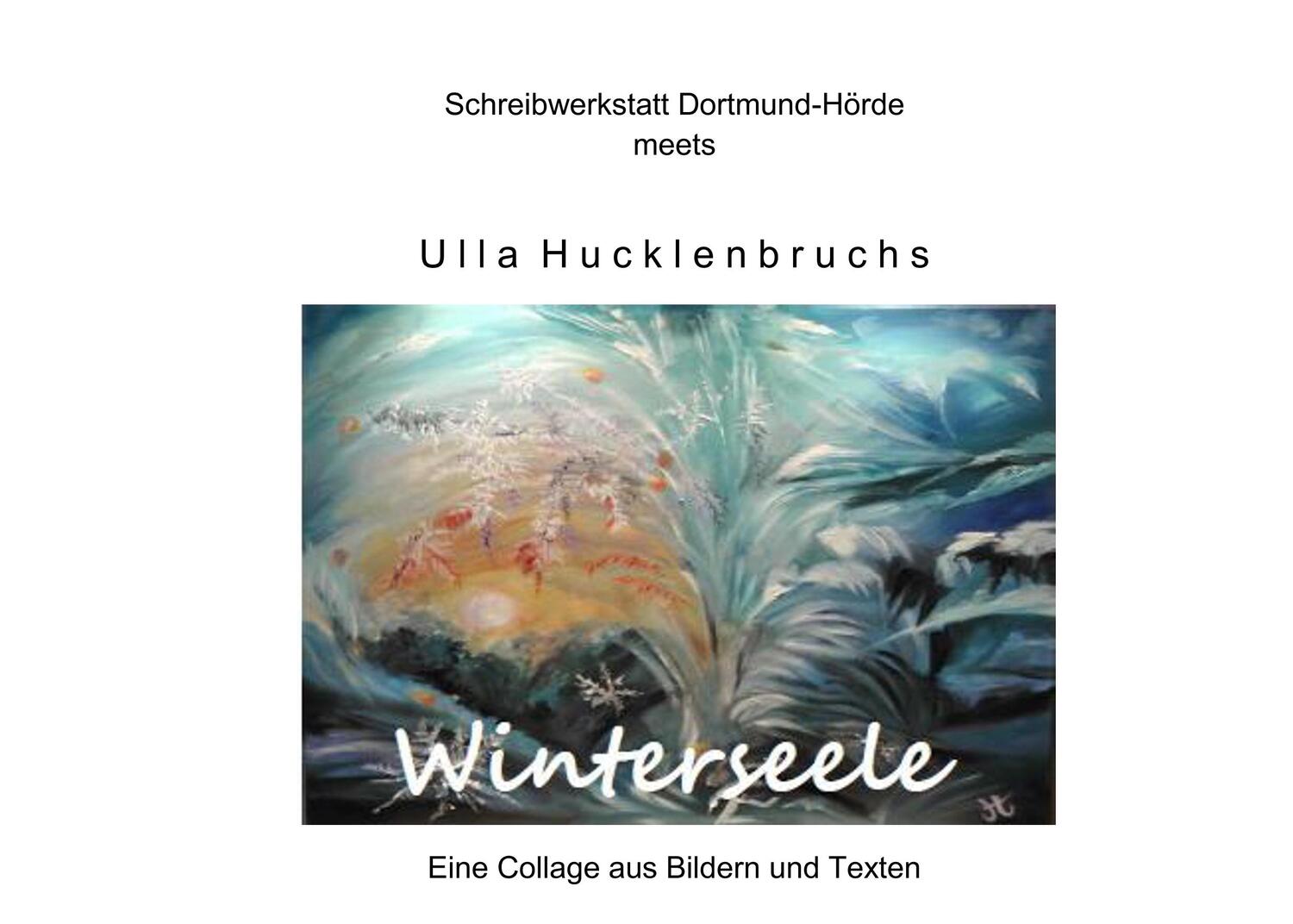 Cover: 9783750427990 | Winterseele | Eine Collage aus Bildern und Texten | Schreibwerkstatt
