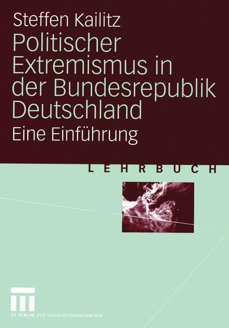 Cover: 9783531141930 | Politischer Extremismus in der Bundesrepublik Deutschland | Kailitz
